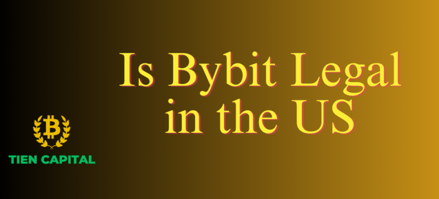 Is Bybit Legal in the US